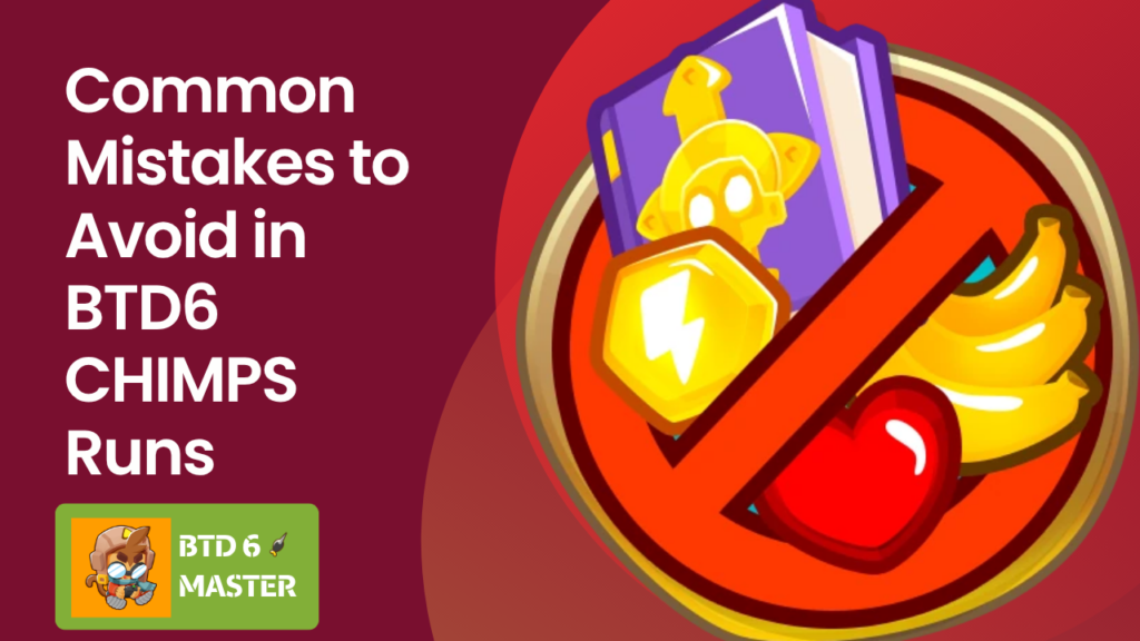 A strategic guide graphic highlighting the "Don'ts" of BTD6 CHIMPS mode, emphasizing tower efficiency and the lack of income-generating options.
