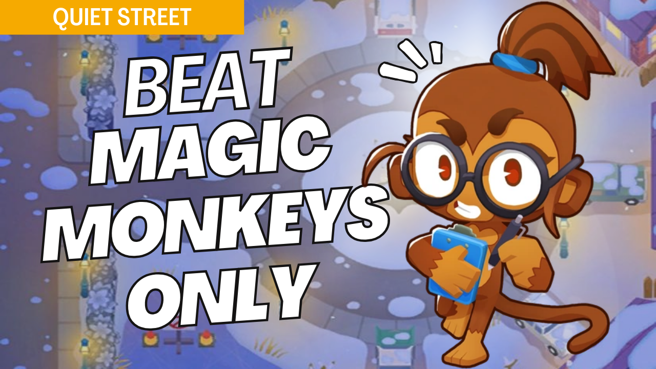 Win Magic Monkeys Only mode on the Quiet Street map in Bloons TD 6 with this efficient guide. Quiet Street’s unique paths require strategic tower placements to manage bloon waves. This guide provides effective setups to clear each wave smoothly on Quiet Street in Magic Monkeys Only mode.