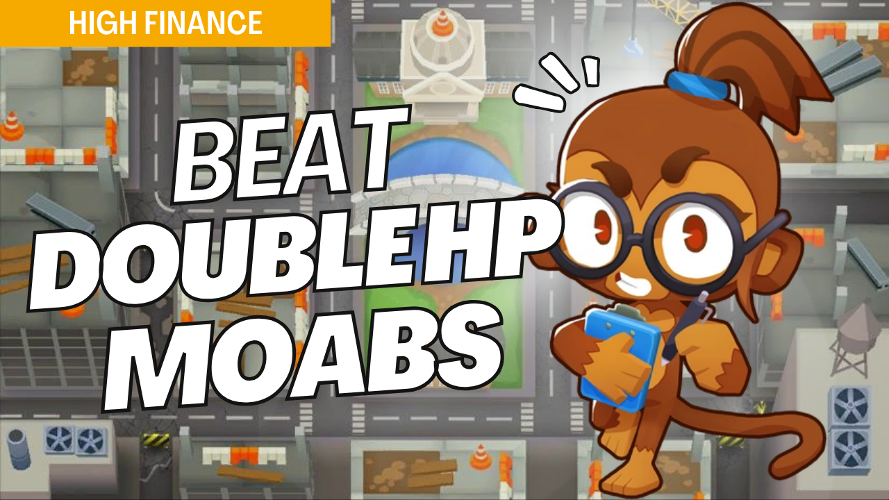 Win Double HP Moabs on High Finance with fortified setups that handle extra-tough MOABs. Double-strength MOABs make each round more challenging, and this guide offers tower placements to counter the increased difficulty on High Finance.