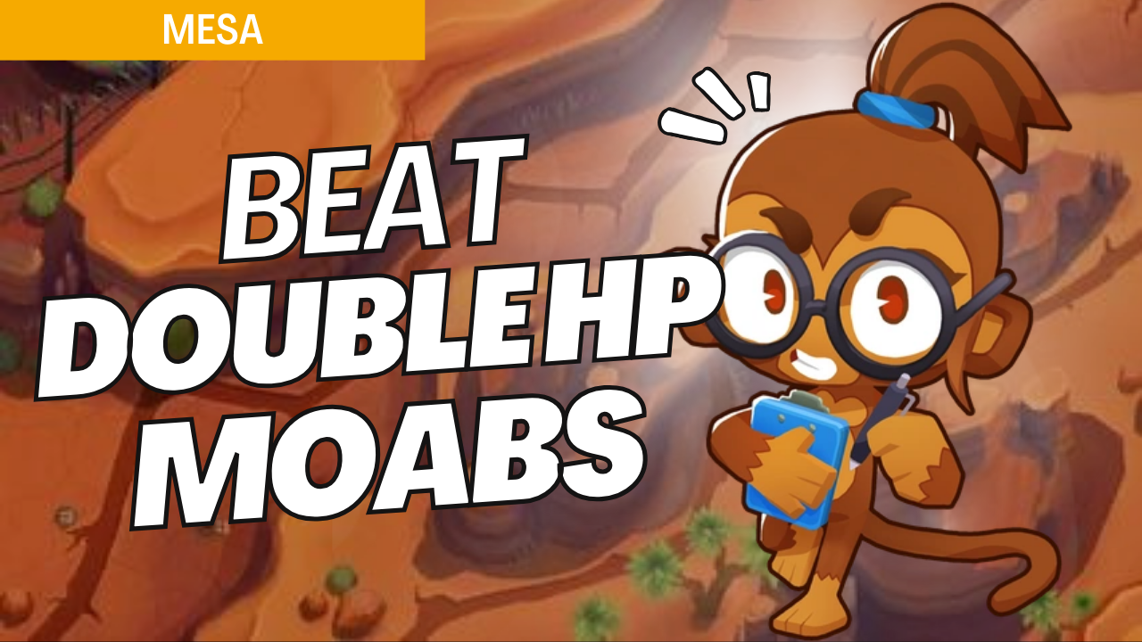 Win Double HP Moabs on Mesa with fortified setups to handle the tougher MOABs. The increased MOAB strength makes each round more challenging, so follow this guide for tower placements that counter the added difficulty.