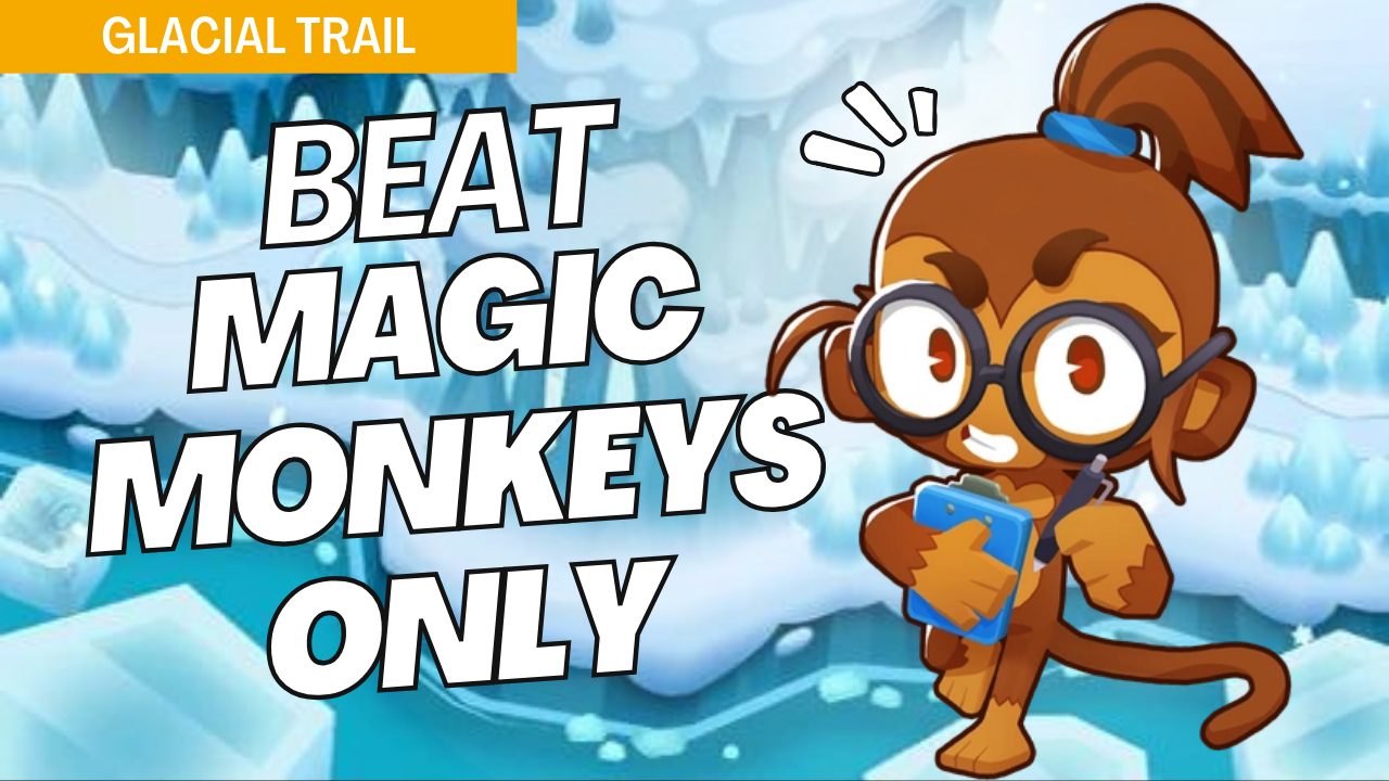 Beat Magic Monkeys Only on Glacial Trail using only magic towers. The icy paths of Glacial Trail make tower positioning crucial, and this guide offers key strategies to control each wave with magic towers.