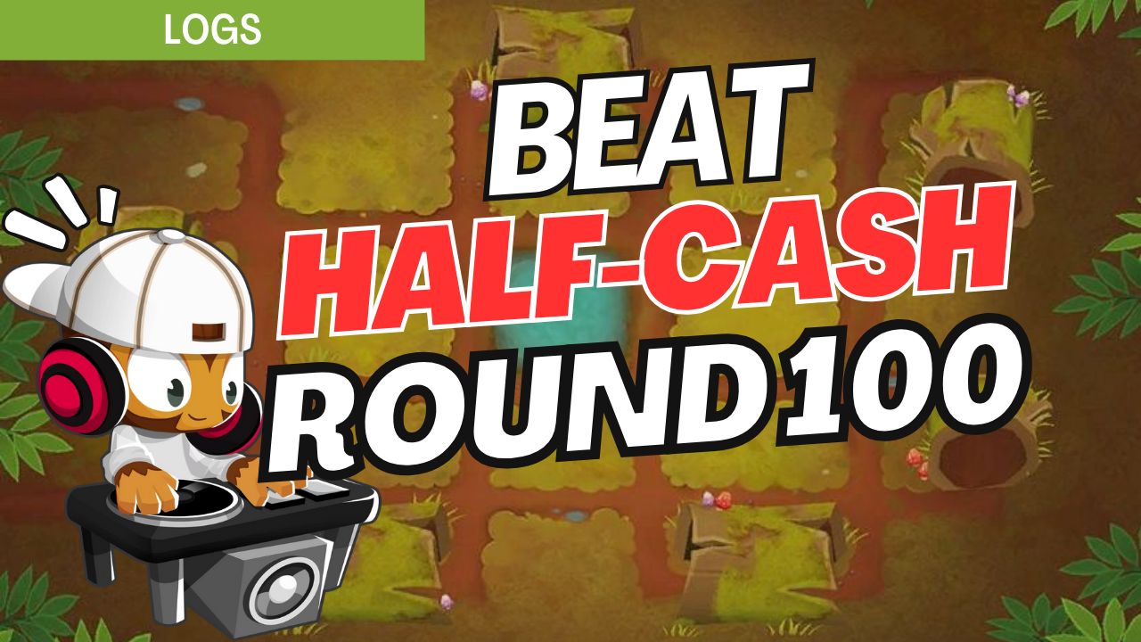 Complete BTD6 Half Cash mode on the Logs map with this strategy guide using Benjamin, Boomerang Monkey, and Monkey Village to beat Round 100 with ease.