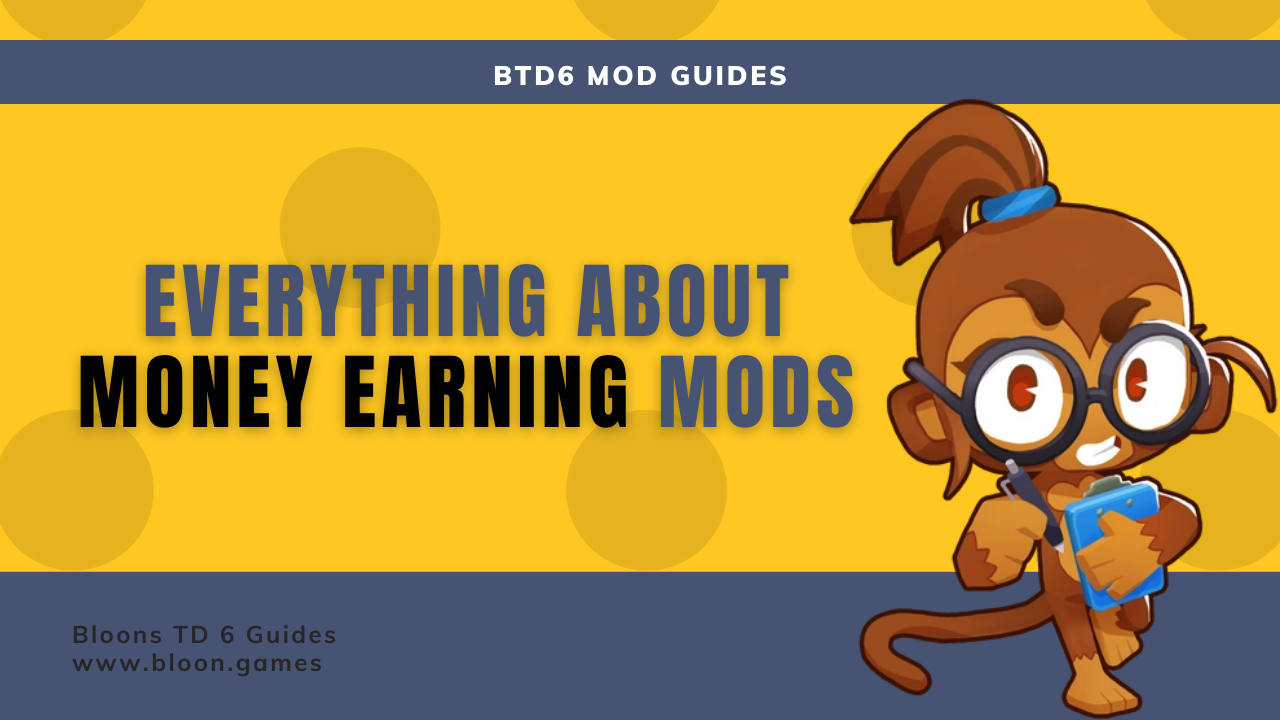 Explore the best BTD6 money earning mods and find out which one gives the biggest boost to your in-game cash.