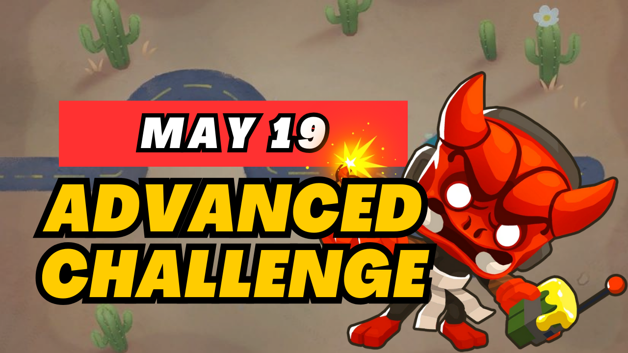 BTD6 May 19, 2025 Daily Advanced Challenge! Discover top strategies to conquer this challenging daily quest and get tips for passing tough levels. Explore the latest guide and insights for Bloons TD 6!
