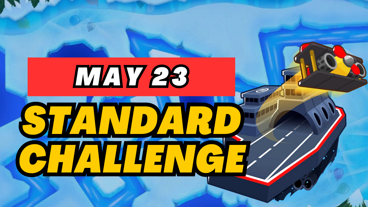BTD6 May 23, 2025 Daily Standard Challenge! Discover top strategies to conquer this challenging daily quest and get tips for passing tough levels. Explore the latest guide and insights for Bloons TD 6!