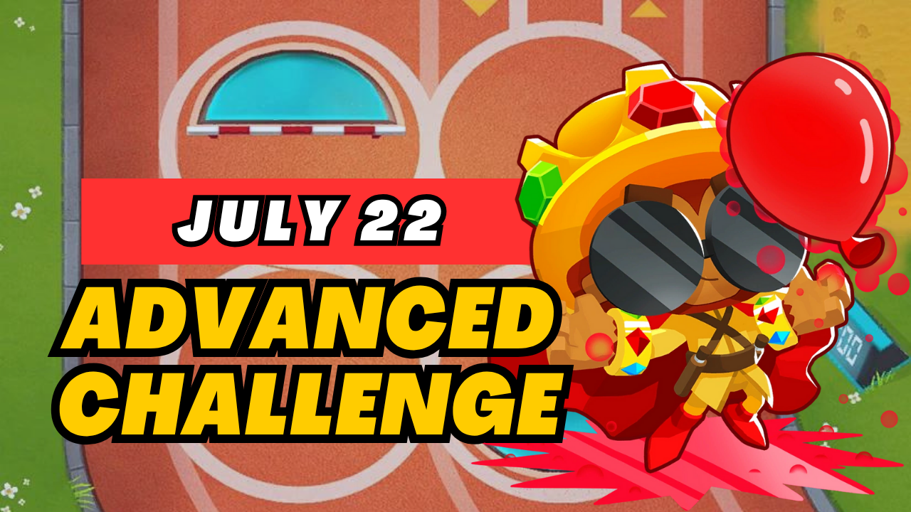 BTD6 July 22, 2025 Daily Advanced Challenge! Discover top strategies to conquer this challenging daily quest and get tips for passing tough levels. Explore the latest guide and insights for Bloons TD 6!