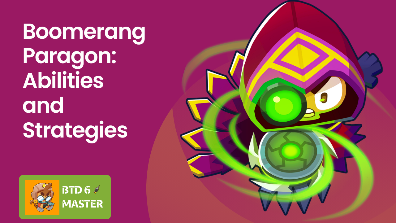 A complete guide to the Boomerang Paragon (Glaive Dominus) in Bloons TD 6, detailing abilities, strategies, optimal placement, and tips for late-game and boss fights.