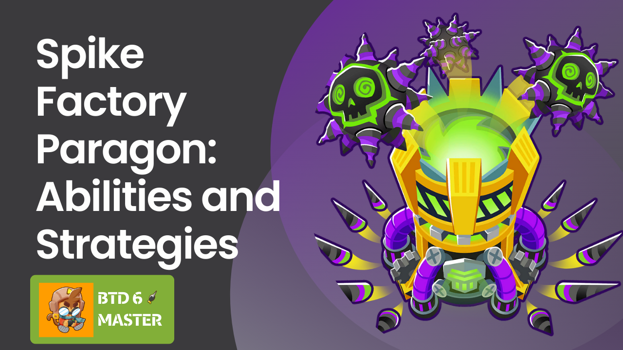 A complete guide to the Spike Factory Paragon (Perma-Spike Overlord) in Bloons TD 6, detailing abilities, strategies, placement tips, and optimization for boss rounds and late-game defense.