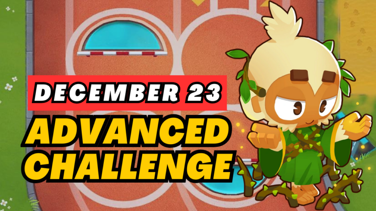 Beat Today's BTD6 Advanced Challenge - Bloons TD 6 Strategy Guides