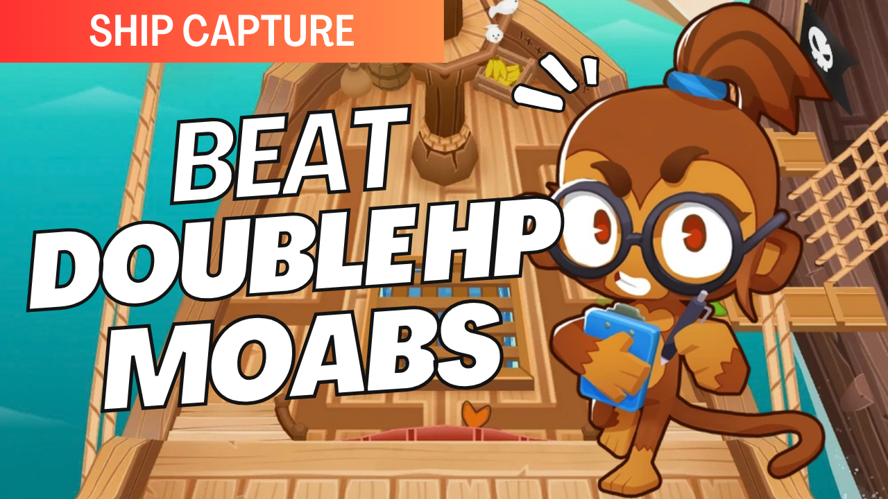 Beat Double HP MOABs on Ship Capture! Build powerful anti-MOAB defenses, use the ship’s water placement opportunities, and defend both sides against Bloons with doubled MOAB-class health.