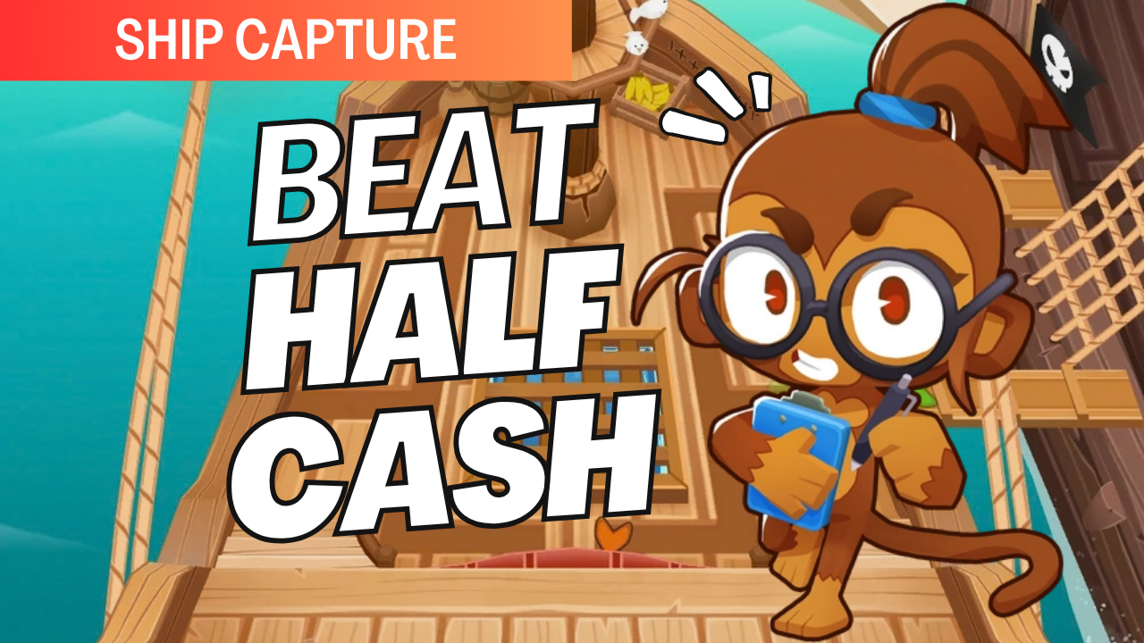 Beat Half Cash on Ship Capture! Make every dollar count, build an efficient defense with limited cash, and protect both sides of the pirate ship against increasingly difficult Bloon waves.